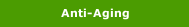 Anti-Aging